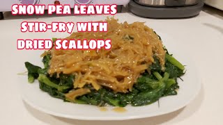 SNOW PEA LEAVES STIR-FRY with DRIED SCALLOPS// jhenfrago
