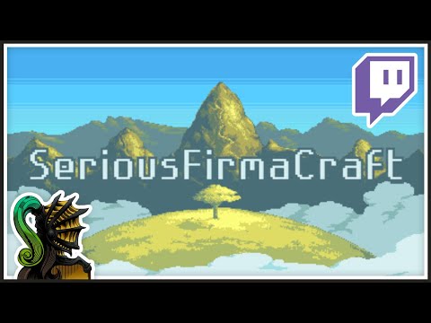 EP3 | SeriousFirmaCraft | 1.18.2 TerraFirmaCraft Minecraft Modpack | Stream Archive