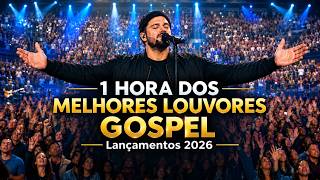 V102 - Os Melhores Louvores Gospel/Lançamentos 2026/Músicas Gospel que tocam a Alma. 