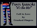 Crooked Fingers - Call to Love [karaoke]