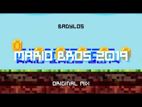 BadyLOS - Mario Bros 2019 (Original Mix)