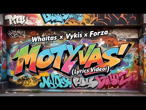 Whaitas x Vykis x Forza - Motyvas motyvuoti (Lyrics Video)