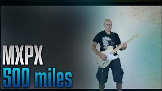 MXPX - (I&#39;m gonna be) 500 Miles (guitar cover and lyrics)