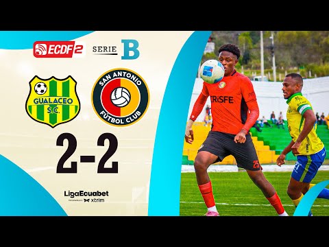FULL RECAP: GUALACEO 2-2 SAN ANTONIO | ECUABET LEAGUE SERIES B - MATCHDAY 5