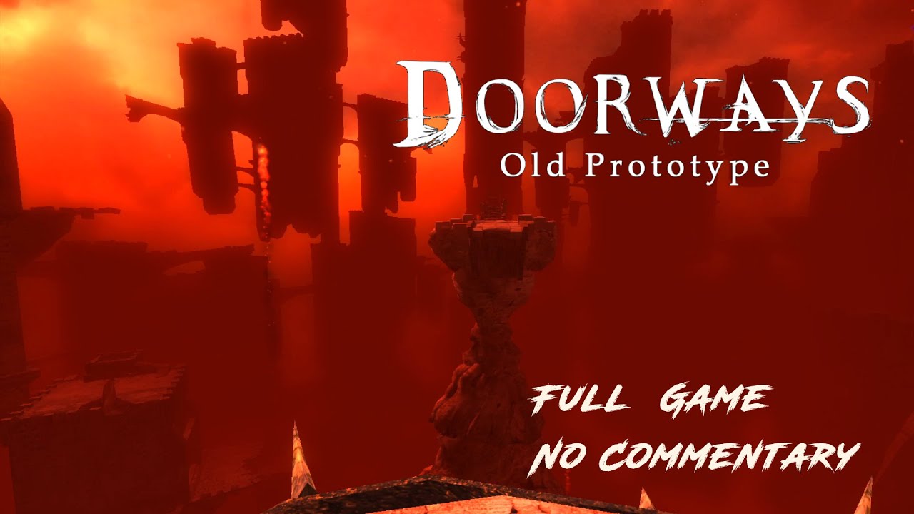 Doorways: Old Prototype Full Game - No Commentary