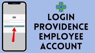 How to Sign in to Providence Employee Portal (2024) | Providence Employee Login