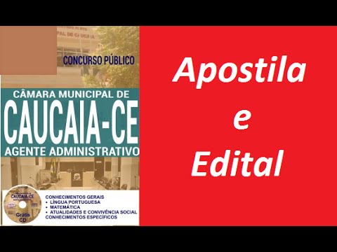Edital Apostila AGENTE ADMINISTRATIVO Concurso Câmara Municipal de Caucaia / CE