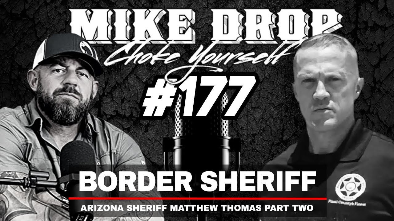 Arizona Border Sheriff Matthew Thomas Part Two | Mike Ritland Podcast Episode 177