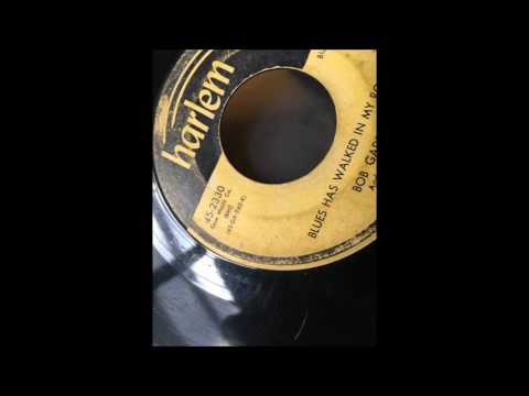 Bob Gaddy And His Keys - Blues Has Walked in My Room bw Slow Down Baby