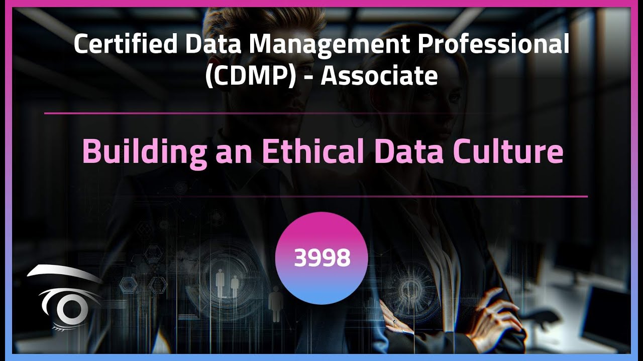 Building an Ethical Data Culture | Exclusive Lesson