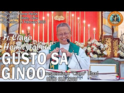 Fr. Ciano Homily about GUSTO SA GINOO - 2/15/2023