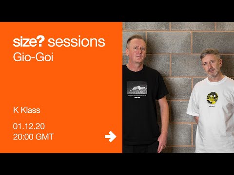 size?sessions x Gio-Goi - K Klass