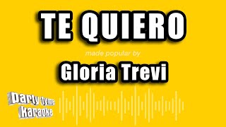 Gloria Trevi - Te Quiero (Versión Karaoke)