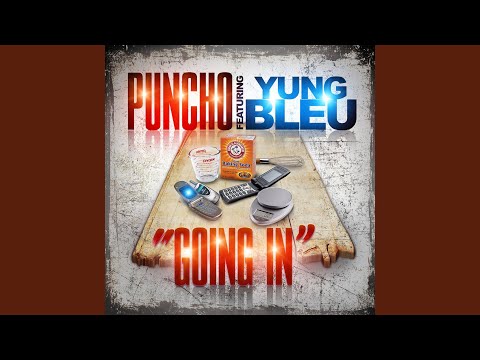 Goin in (feat. Yung Bleu)