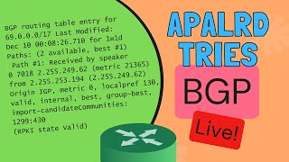WAS LIVE: Apalrd Tries BGP