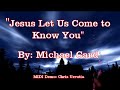 Jesus Let Us Come to Know You - Michael Card