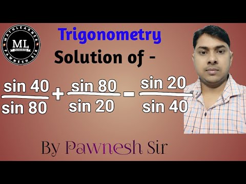 sin 40/ sin 80 + sin 80/ sin 20 - sin 20/ sin 40 |