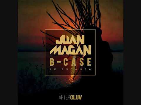 Juan Magan Ft  B Case - Le encanta  ( GerDj remix 2019 )