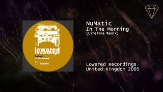 NuMatic - In The Morning (Lifelike Remix)