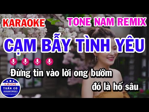 Karaoke Cạm Bẫy Tình Yêu Nhạc Sống Remix Tone Nam