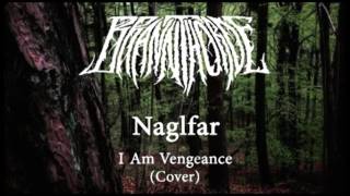 Brannthorde - I Am Vengeance (Naglfar COVER)