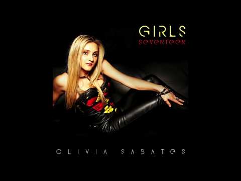 OLIVIA SABATES - Girls - Seventeen (Audio)