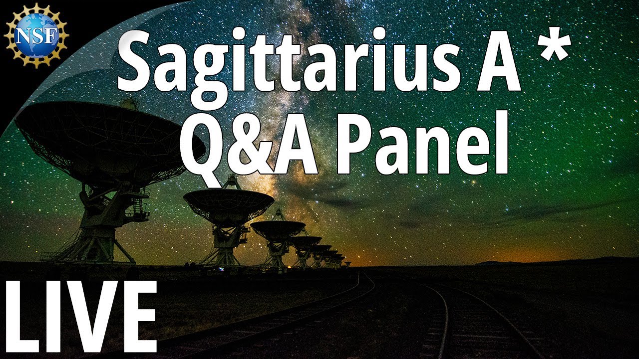[LIVE] Sagittarius A * Black Hole | Q&A Panel [Event Horizon Telescope] âš¡ðŸ”­ðŸŒŽâœ¨ - YouTube