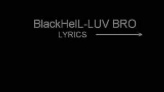 Blackhell - Luv Bro