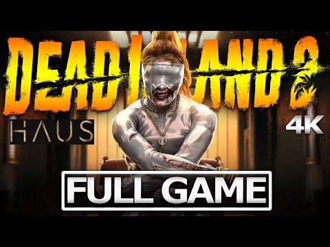 DEAD ISLAND 2 HAUS DLC Full Gameplay Walkthrough / No Commentary 【FULL GAME】4K Ultra HD