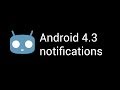 Android Jellybean (Cyanogenmod 10.2) notification sounds