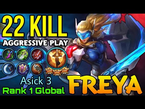 22 Kills Freya Aggressive Gameplay! - Top 1 Global Freya Ascik 3 - Mobile Legends