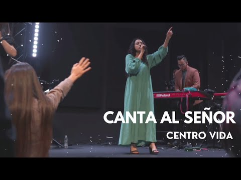 Canta Al Señor (Shout To The Lord) | Centro Vida | Domingo 07_10_22