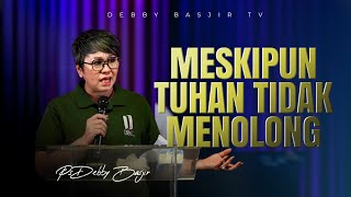 Download lagu KHOTBAH PS. DEBBY BASJIR - MESKIPUN TUHAN TIDAK MENOLONG mp3 Download lagu KHOTBAH PS. DEBBY BASJIR - MESKIPUN TUHAN TIDAK MENOLONG mp3