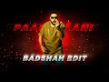 PAANI PAANI Badshah Edit Badshah Status Badshah Whatsapp Status