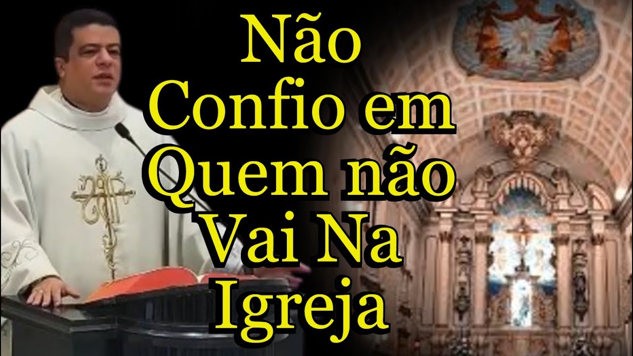 Não Confio em Quem não Vai Na Igreja - Padre Pablo Henrique #PadrePabloHenrique #igrejacatólica