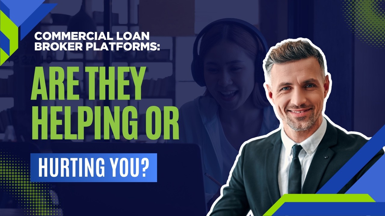 Commercial Loan Broker Platforms: Are They Helping or Hurting You?