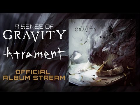 A Sense of Gravity - Atrament [Official Album Stream]