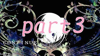 【キミはキメラＲ】自称魔道士の送る実況プレイpart3