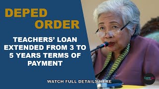 TEACHERS' LOAN NOW EXTENDED FROM 3 TO 5 YEARS TERMS OF PAYMENT