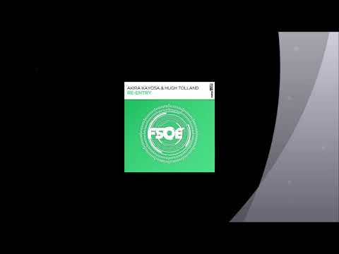 Akira Kayosa & Hugh Tolland - Re-Entry (Original Mix)