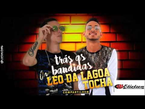 MC TOCHA E LEO DA LAGOA   TRAS AS BANDIDAS   AUDIO OFICIAL 2016