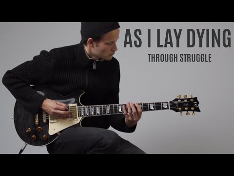 As I Lay Dying - Through Struggle - Guitar Cover by uNburst (ESP KH-DC)