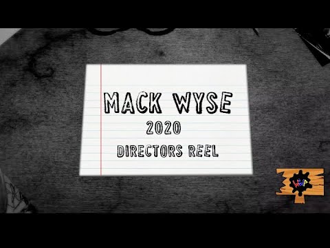 Mack Wyse 2020 Directors Reel #WWP