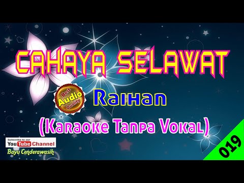 Cahaya Selawat by Raihan [Original Audio-HQ] | Karaoke Tanpa Vokal
