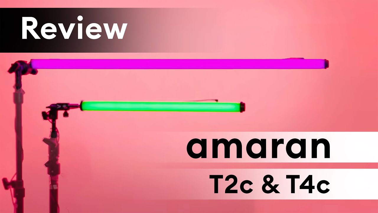 amaran T2c and T4c Tube Lights – Review