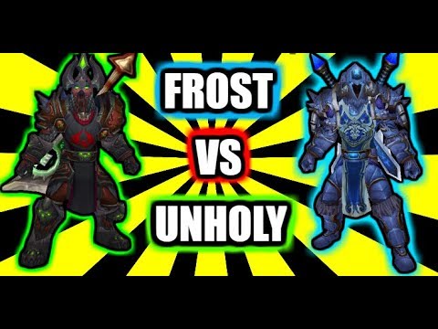 FROST DK VS UNHOLY DK | WoW LEGION PATCH 7.3