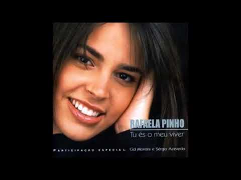Rafaela Pinho - Tu és o meu viver   CD Completo