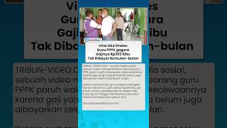 Viral Aksi Protes Guru PPPK gegara Gajinya Rp300 Ribu Tak Dibayar Berbulan-bulan