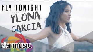 Fly Tonight - Ylona Garcia (Music Video)