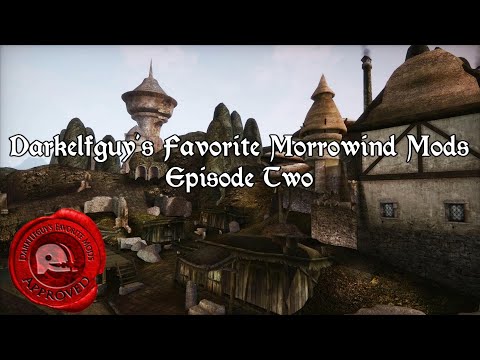 Darkelfguy's Favorite Morrowind Mods - Episode Two
